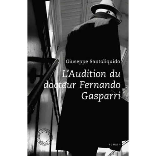 L'audition Du Docteur Fernando Gasparri