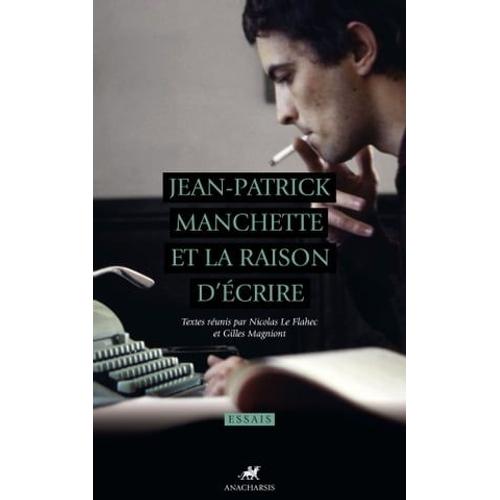 Jean-Patrick Manchette Et La Raison D'écrire