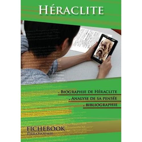 Comprendre Héraclite : Étude De Sa Pensée (Connaître Les Philosophes)