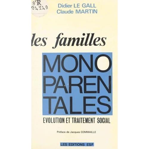 Les Familles Monoparentales : Évolution Et Traitement Social