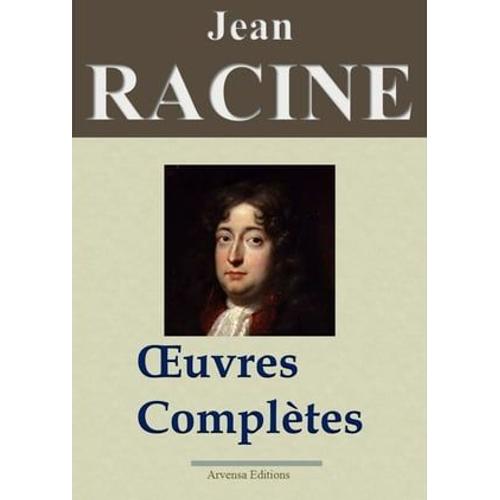 Jean Racine : Oeuvres Complètes