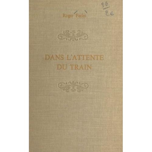 Dans L'attente Du Train