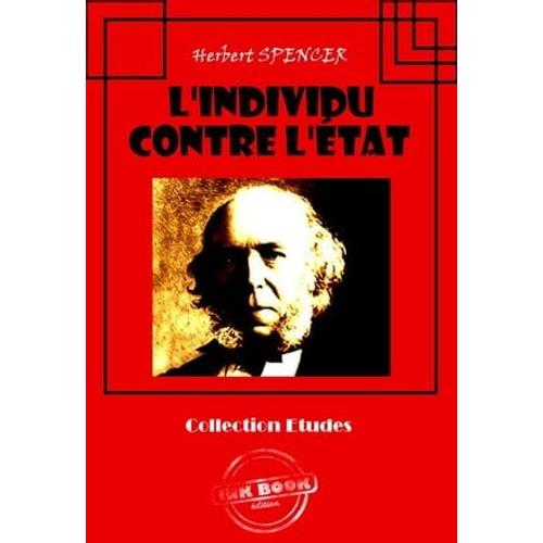 L'individu Contre L'état [Édition Intégrale Revue Et Mise À Jour]