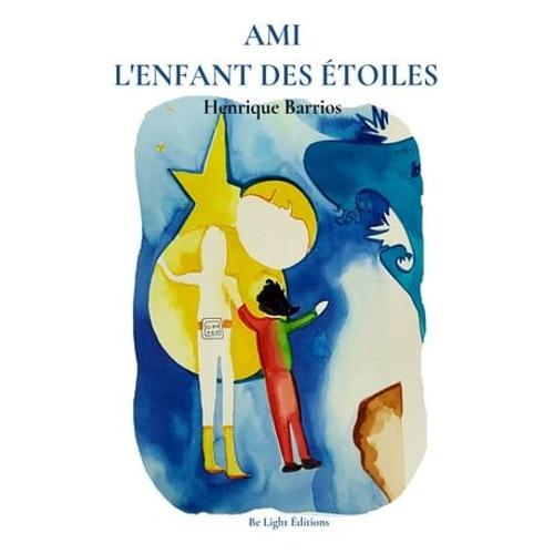 Ami, L'enfant Des Etoiles