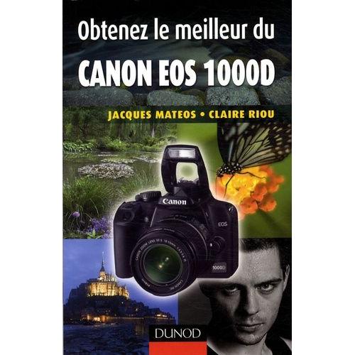 Obtenez Le Meilleur Du Canon Eos 1000d