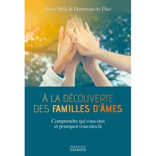 À La Découverte Des Famille D'âmes