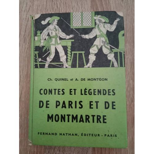 Ch. Quinel / A. De Montgron - Contes Et Légendes De Paris Et De Montmartre