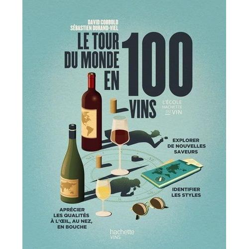 Le Tour Du Monde En 100 Vins