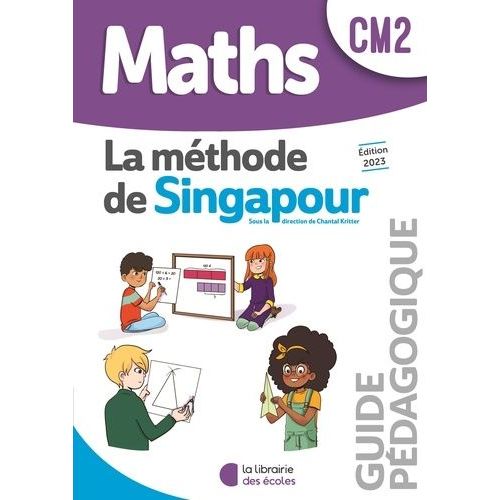 Maths Cm2 La Méthode De Singapour - Guide Pédagogique