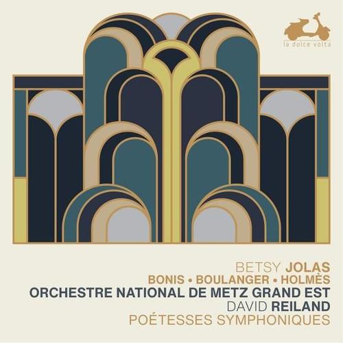 Betsy Jolas, Bonis, Boulanger, Holmès: Poètesses Symphoniques - Cd Album