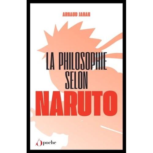 La Philosophie Selon Naruto