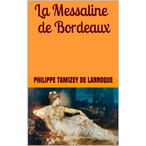 La Messaline De Bordeaux