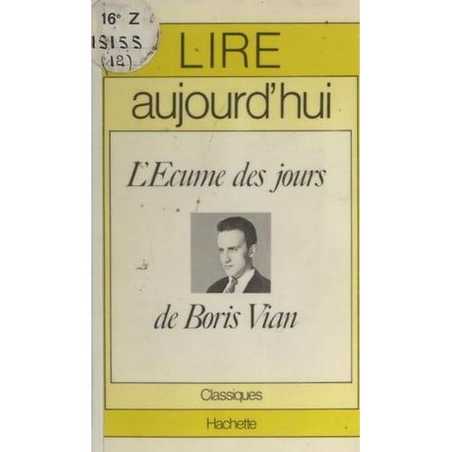 L'écume Des Jours, De Boris Vian