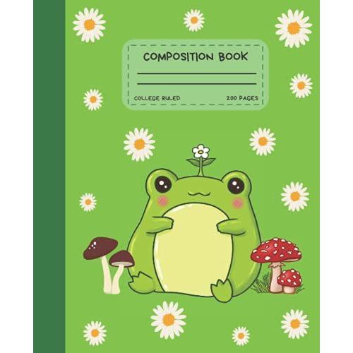 Frog Composition Book College Ruled: Composition Book Cute Frog With Mushrooms And Flowers - Kawaii Cottagecore Aesthetic Pastel Green Notebook For ... Journal - Froggs Pattern - For Kids & Teens
