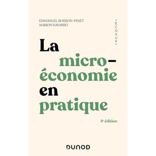 La Microéconomie En Pratique - 4e Éd.