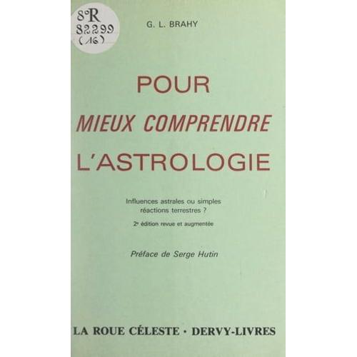 Pour Mieux Comprendre L'astrologie