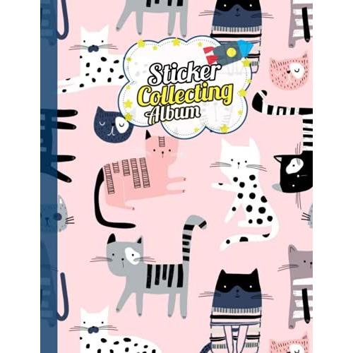 Sticker Album: Cats Blank Sticker Collecting Book Album, Reusable Sticker Collection Book For Kids, Dinosaur Theme Blank Sticker Album | Size 8.5 X 11 | 120 Pages.