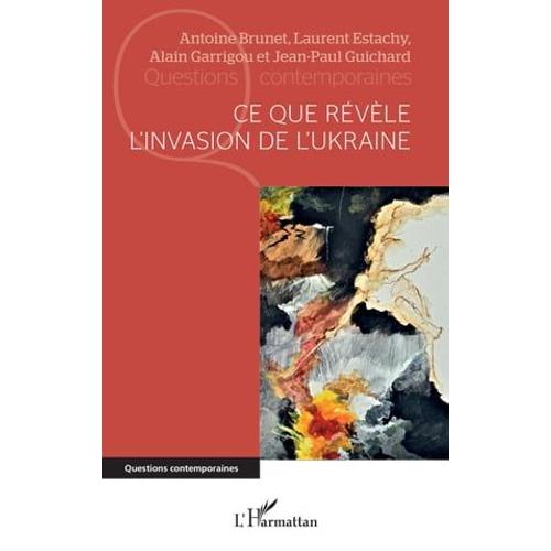 Ce Que Révèle L'invasion De L'ukraine