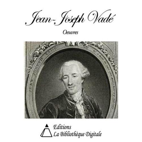 Oeuvres De Jean-Joseph Vadé