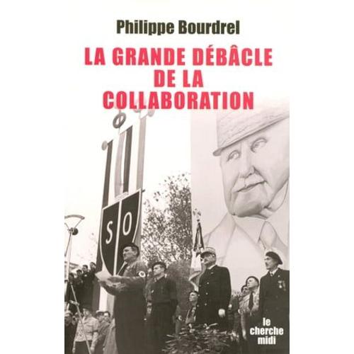 La Grande Débâcle De La Collaboration (1944-1948)