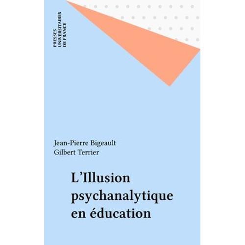 L'illusion Psychanalytique En Éducation