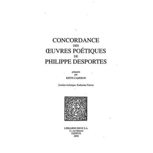 Concordance Des Oeuvres Poétiques De Philippe Desportes. Cd-Rom (Uniquement Pour Pc Et Compatibles Ibm)