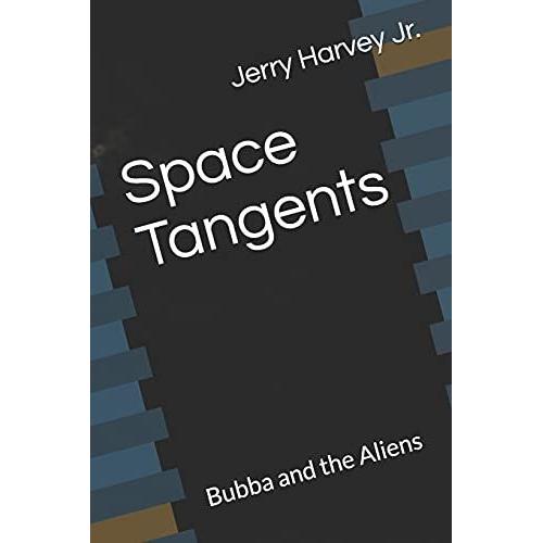 Space Tangents: Bubba And The Aliens