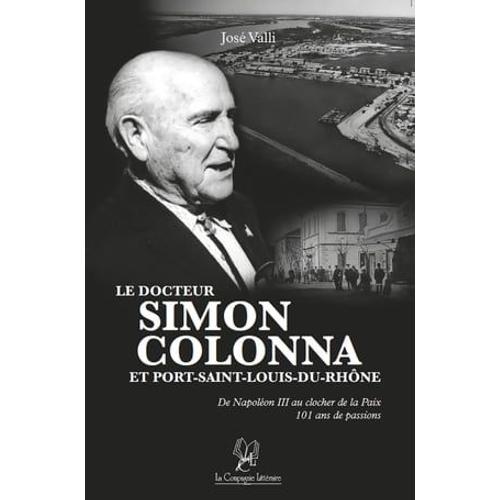 Le Docteur Simon Colonna Et Port-Saint-Louis-Du-Rhône