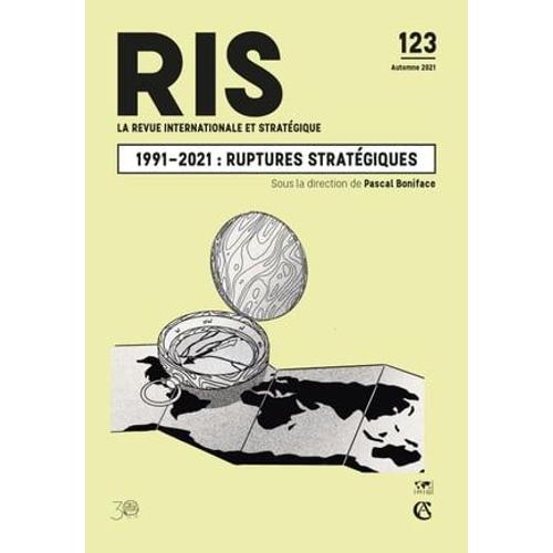 1991-2021 : Ruptures Stratégiques