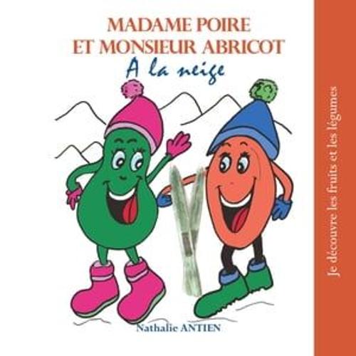 Madame Poire Et Monsieur Abricot À La Neige