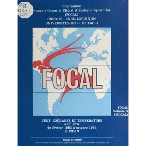 Focal (3). Mocal, Vents, Courants Et Température À 0°, 4°W, De Février 1983 À Octobre 1984