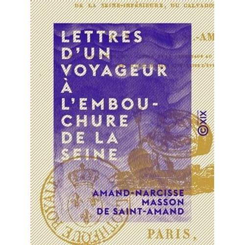 Lettres D'un Voyageur À L'embouchure De La Seine