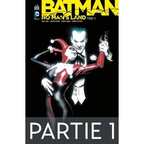 Batman - No Man's Land - Tome 4 - Partie 1