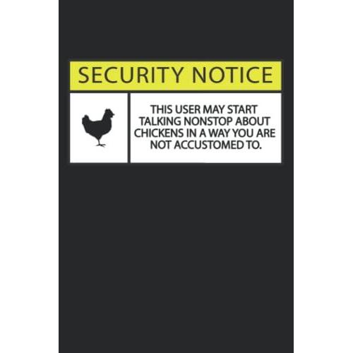 Funny Chickens Lover Security Notice Sign Notebook: Ruled Chickens Lover 120 Lined Pages Journal