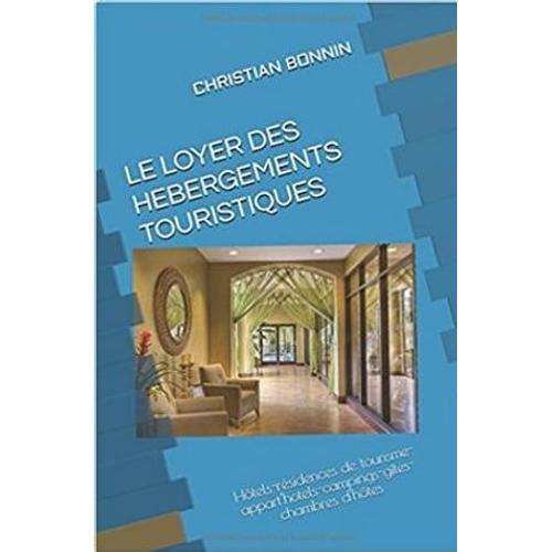 Le Loyer Des Hebergements Touristiques