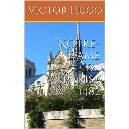 Notre-Dame De Paris - 1482