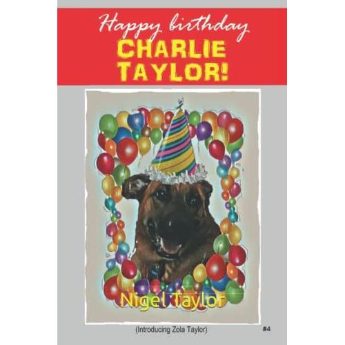 Happy Birthday Charlie Taylor!: (Introducing Zola Taylor)