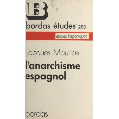 L'anarchisme Espagnol De 1868 À 1939