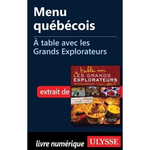 Menu Québécois - A Table Avec Les Grands Explorateurs