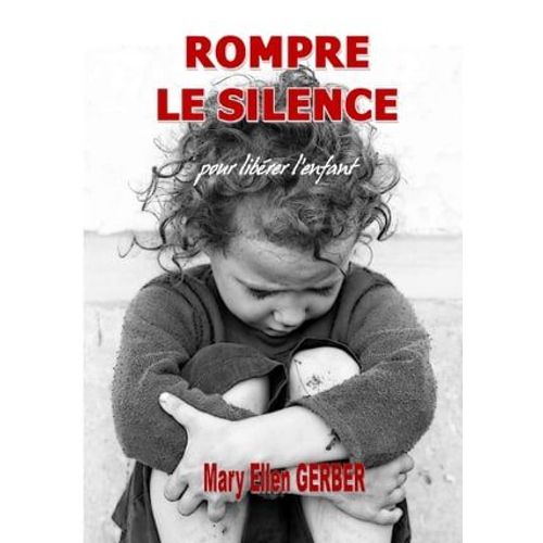 Rompre Le Silence Pour Libérer L'enfant