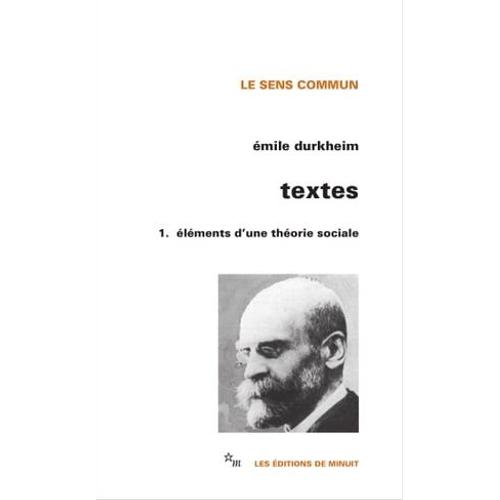 Textes 1. Éléments D'une Théorie Sociale