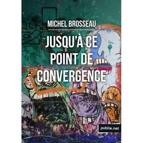 Jusqu'à Ce Point De Convergence