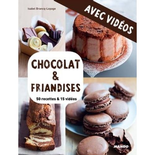 Chocolat & Friandises - Avec Vidéos