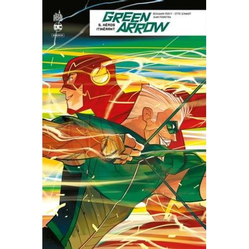 Green Arrow Rebirth - Tome 5 - Héros Itinérant