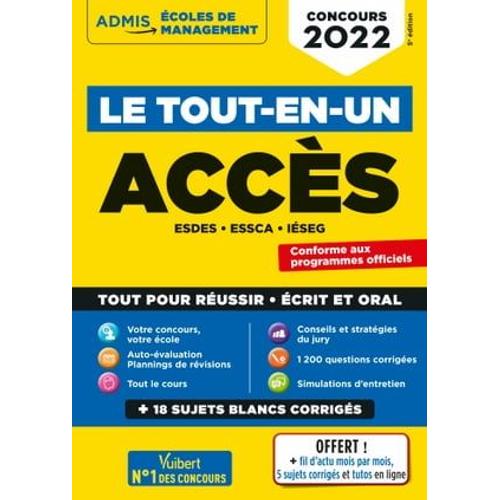 Le Tout-En-Un Acces : Esdes, Essca, Ieseg - Concours 2022