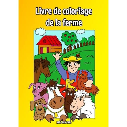 Livre De Coloriage De La Ferme: Vaches, Moutons Et Chevaux À Colorier Pour Les Enfants À Partir De 4 Ans