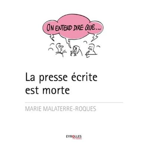 On Entend Dire Que... La Presse Est Morte