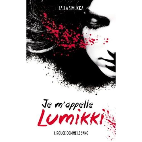 Je M'appelle Lumikki - Tome 1 - Rouge Comme Le Sang