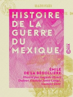 Histoire De La Guerre Du Mexique