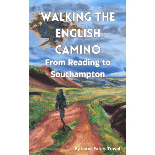 Walking The English Camino: From Reading To Southampton